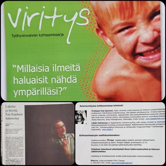 Viritys Esa Saarinen luentosarja syksy 2005. 28.9. Sisäinen vire, 26.10. Yhteinen vire, 16.12. Henkinen vire. yhteistyössä Lähde Valmennus, työterveyshuollot ja Kainuun Lääkäriyhdistys